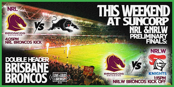 NRL & NRLW Preliminary Finals: Broncos Double Header @ Last Man Standing