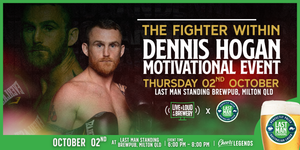 Dennis Hogan - The Fighter Within at Last Man Standing Brewery, Brisbane